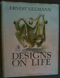 Designs on life by Ernest Ullmann