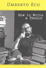 How to Write a Thesis by Umberto Eco (Author), Caterina Mongiat Farina (Translator), Geoff Farina (Translator)