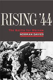 Rising '44: The Battle for Warsaw by Norman Davies (Author)