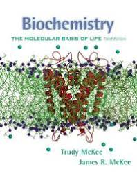 Biochemistry: The Molecular Basis of Life by Trudy McKee, James McKee