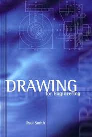 Drawing for Engineering by P Smith