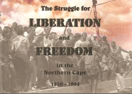 The Struggle for Liberation & Freedom in the Northern Cape 1850-1994 By: Allen, Vida; Mngqolo, Sephai & Swanepoel, Sunet