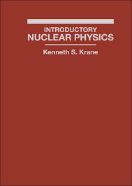Introductory Nuclear Physics by Kenneth S. Krane