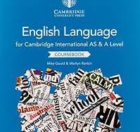 Cambridge International AS and A Level English Language Coursebook by Mike Gould, Marilyn Rankin