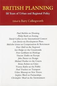 British Planning: 50 Years of Urban and Regional Policy by Barry Cullingworth