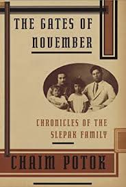 The Gates of November: Chronicles of the Slepak Family by Chaim Potok (Author)