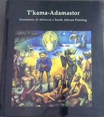 T'kama-Adamastor : Inventions of Africa in a South African Painting by Vladislavic