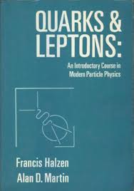 WIE Quarks and Leptones: An Introductory Course in Modern Particle Physics by Francis Halzen (Author), Alan D. Martin (Author)