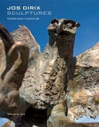 Jos Dirix Sculptures: Cyclisch Leven / Cyclical Life (English and Dutch Edition) by Wim Van Der Beek