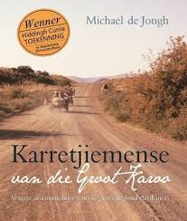 Karretjiemense van die Groot Karoo - Vergete afstammelinge van die vroegste Suid-Afrikaners by Michael de Jongh