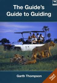The Guide's Guide to Guiding, by Garth Thompson (Author)