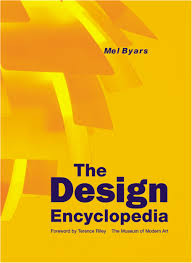 Design Encyclopedia : The Museum of Modern Art by Mel Byars, Terence Riley