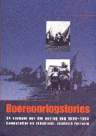Boereoorlogstories: 34 Verhale Oor Die Oorlog Van 1899-1902 by Jeanette Ferreira (Editor)