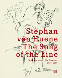 Stephan von Huene: The Song of the Line: The Drawings 1950-1999 by Marvin Altner, Petra Oelschlägel, & 2 more