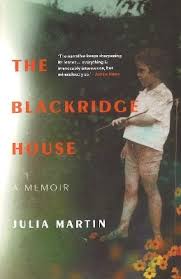 THE BLACKRIDGE HOUSE - A Memoir BY Julia Martin