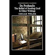 De Profundis: The Ballad of Reading Gaol and Other Writings by Oscar Wilde