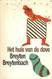 Huis van de dove by Breytenbach, Breyten