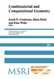 Combinatorial and Computational Geometry (Mathematical Sciences Research Institute Publications, Series Number 52) by by Jacob E. Goodman