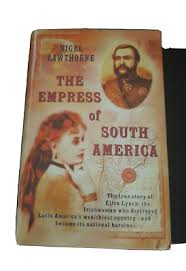 The Empress of South America by Nigel Cawthorne (Author)