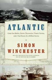 Atlantic: A Vast Ocean of a Million Stories by Simon Winchester