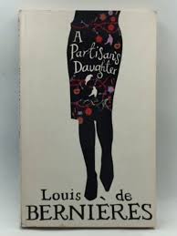 A Partisan's Daughter by Louis de Bernières