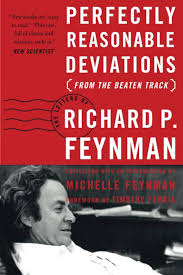 Perfectly Reasonable Deviations from the Beaten Track: The Letters of Richard P. Feynman  by by Michelle Feynman