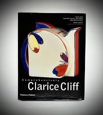 Comprehensively Clarice Cliff by Greg Slater, Jonathan Brough