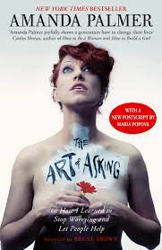 The Art of Asking by Amanda Palmer