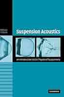 Suspension Acoustics: An Introduction to the Physics of Suspensions by Samuel Temkin