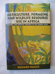 Agriculture, Foraging and Wildlife Resource Use in Africa by Richard Hasler (Author)