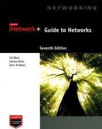 Network+ Guide to Networks by Jill West, Tamara Dean, & 1 more
