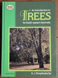 An Introduction to Trees for South Eastern Australia by Simpfendorfer, K. J.