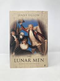 THE LUNAR MEN. The Friends who made the Future 1730-1810 by Jenny Uglow (Author)