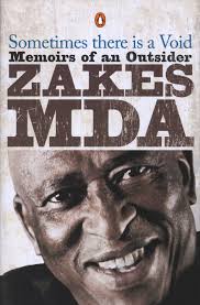 Sometimes There Is A Void - Memoirs of an Outsider by Zakes Mda