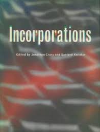 Incorporations by Jonathan Crary (Editor), Sanford Kwinter