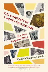 The Syndicate of Twenty-two Natives by  Lindiwe Sangweni-Siddo