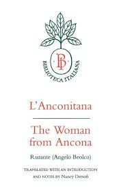 L'Anconitana: The Woman from Ancona (Biblioteca Italiana) (Volume 7) by Ruzante