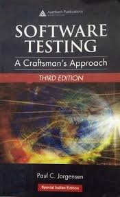 Software Testing: A Craftsman's Approach by Paul C. Jorgensen (Author)