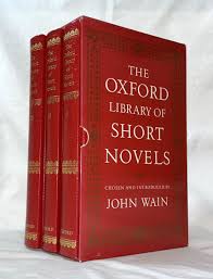 The Oxford Library of Short Novels (Three Volumes) by Chosen and Introduced By John Wain