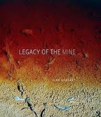 Legacy of the Mine by Ilan Godfrey