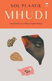 Mhudi by Plaatjie, S T