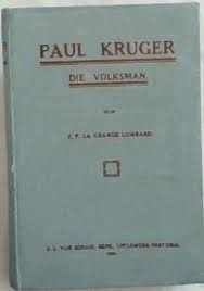 Paul Kruger Die Volksman Lombard, J P La Grange