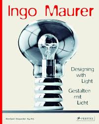 Ingo Maurer: Designing with Light by Bernhard Dessecker, Frank Koschembar