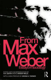 From Max Weber by by H. H. Gerth