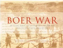 BOER WAR: The Letters, Diaries and photographs of Malcolm Riall from the war in South Africa 1899-1902 by Nicholas Riall