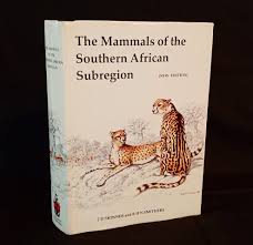 The mammals of the southern African subregion by Skinner J, Smithers R.H.N