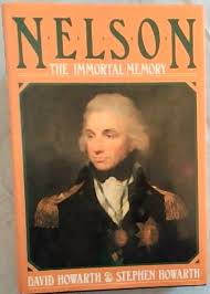 Nelson: The Immortal Memory by David Howarth (Author)
