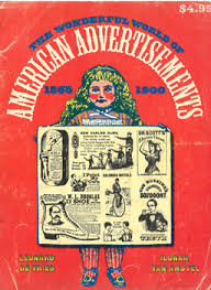The wonderful world of American advertisements, 1865-1900 by Leonard de Vries (Author)