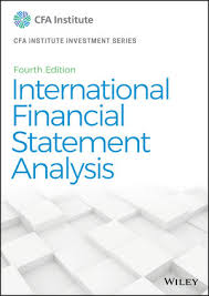 International Financial Statement Analysis, Fourth Edition (CFA Institute Investment Series) by T R Robinson