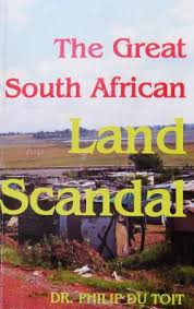 The Great South African Land Scandal – Dr. Philip du Toit